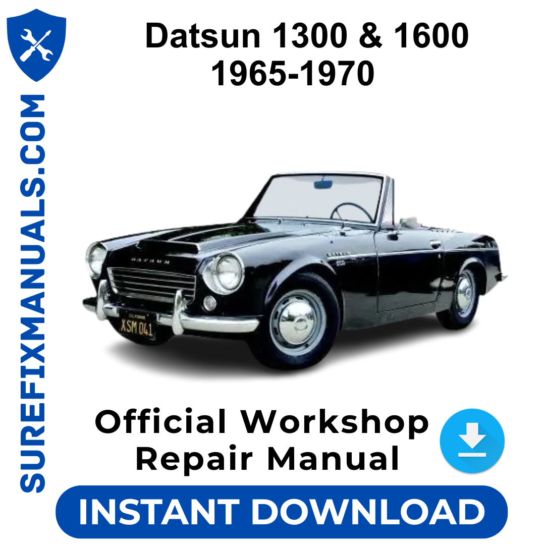 Datsun 1300 & 1600 1965-1970 Official Workshop Repair Manual