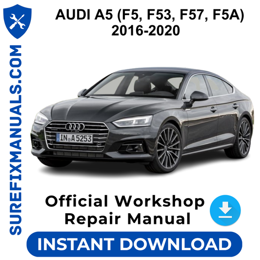 AUDI A5 (F5, F53, F57, F5A) 2016-2020 Official Workshop Repair Manual