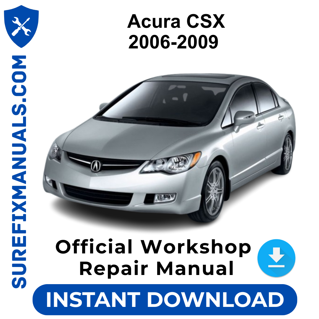 Acura CSX 2006-2009 Official Workshop Repair Manual