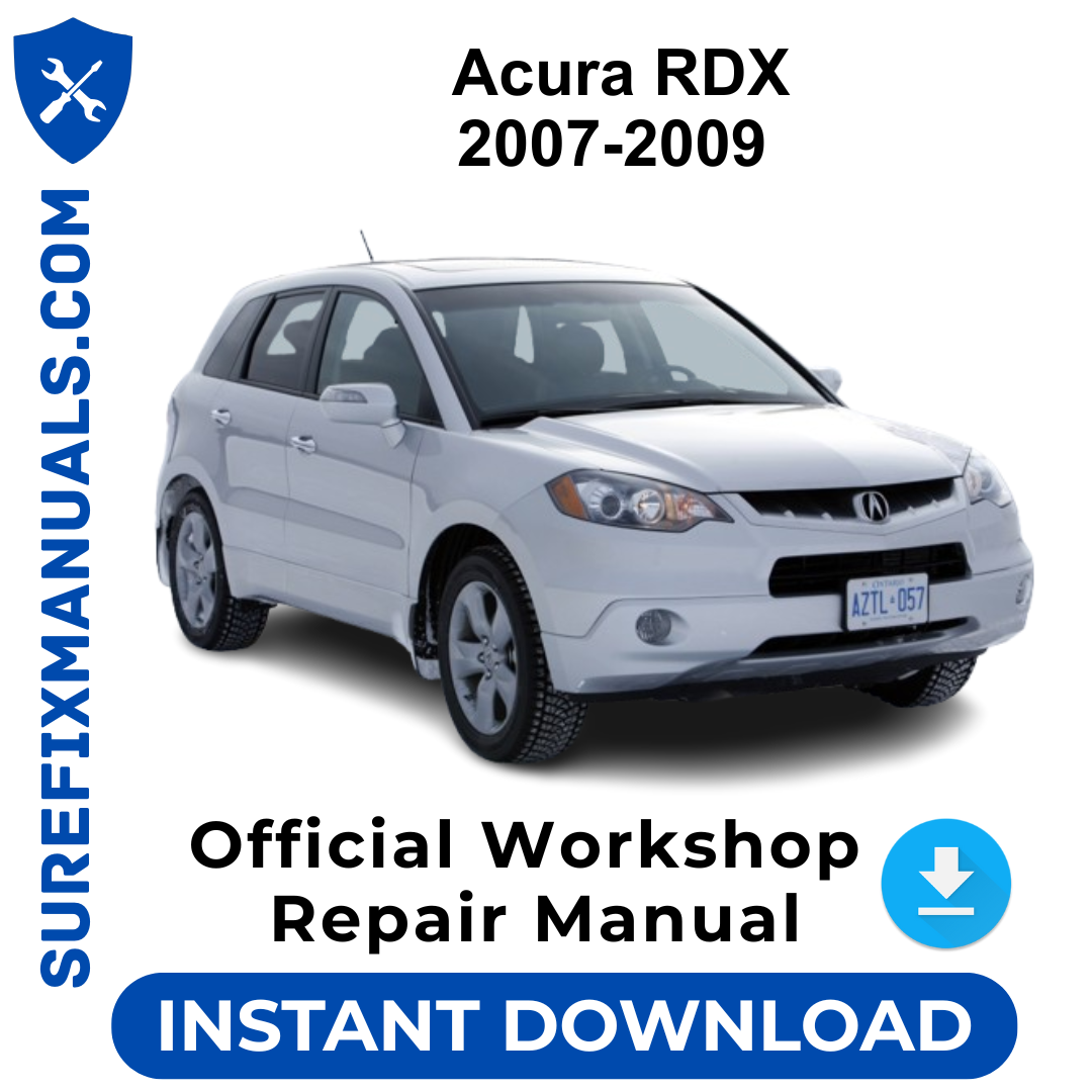 Acura RDX 2007-2009 Official Workshop Repair Manual