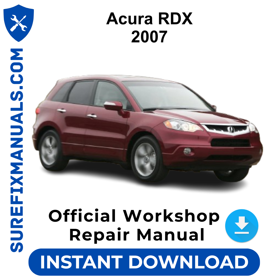 Acura RDX 2007 Official Workshop Repair Manual