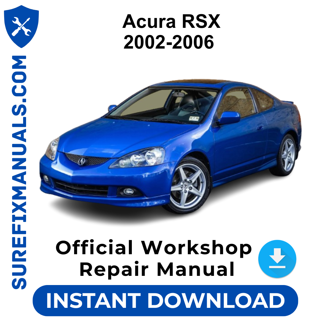 Acura RSX 2002-2006 Official Workshop Repair Manual