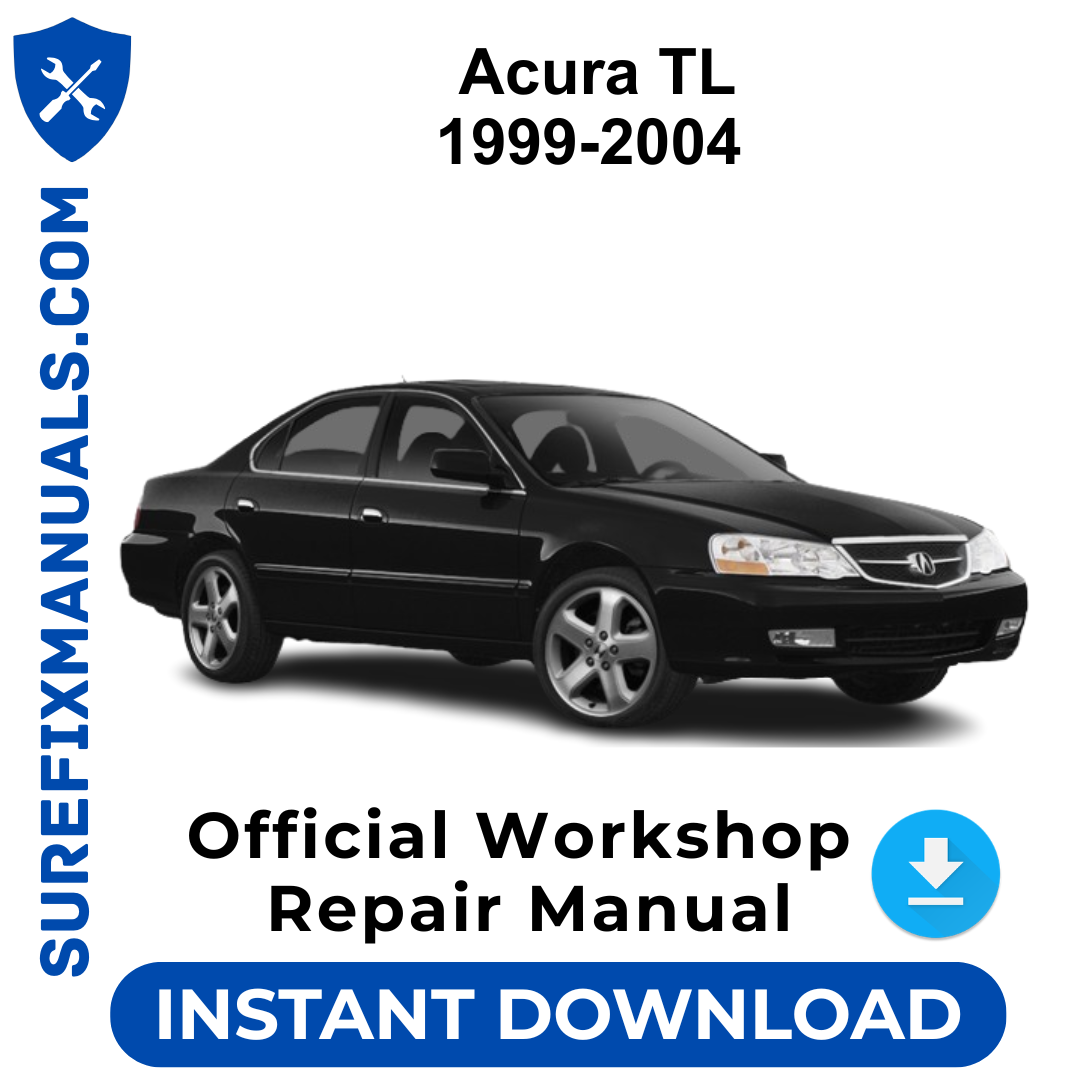 Acura TL 1999-2004 Official Workshop Repair Manual