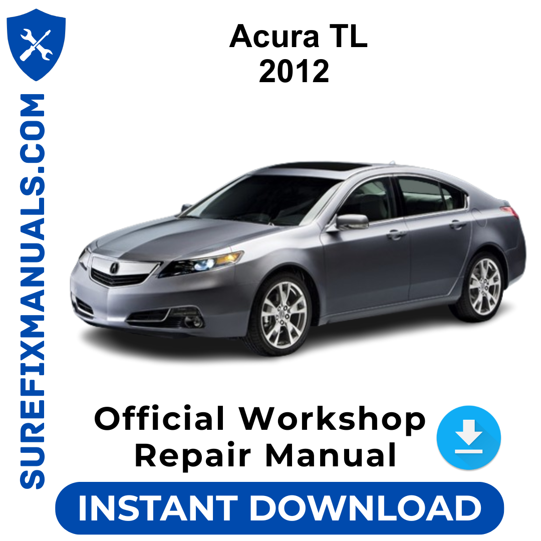 Acura TL 2012 Official Workshop Repair Manual