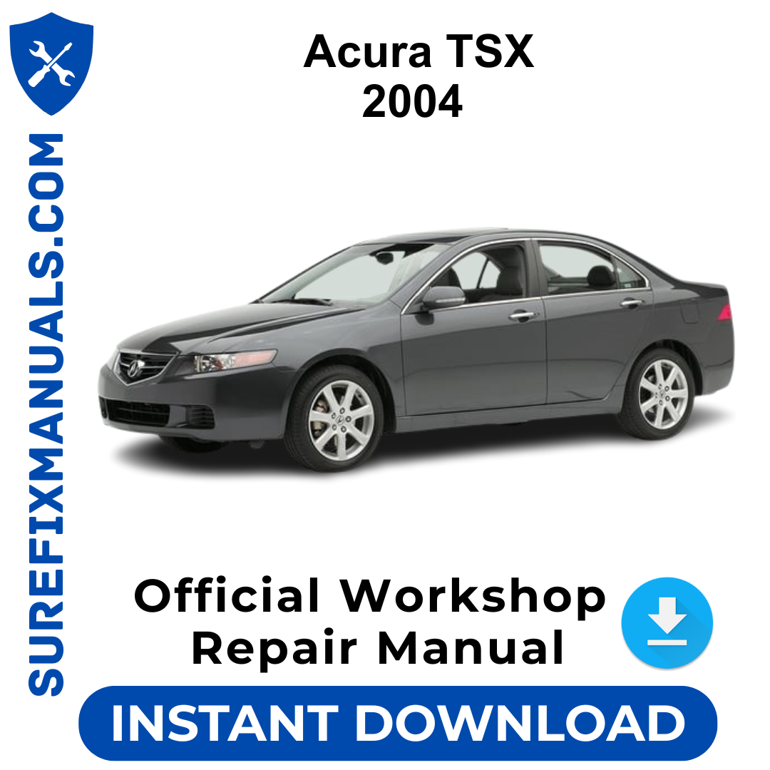 Acura TSX 2004 Official Workshop Repair Manual