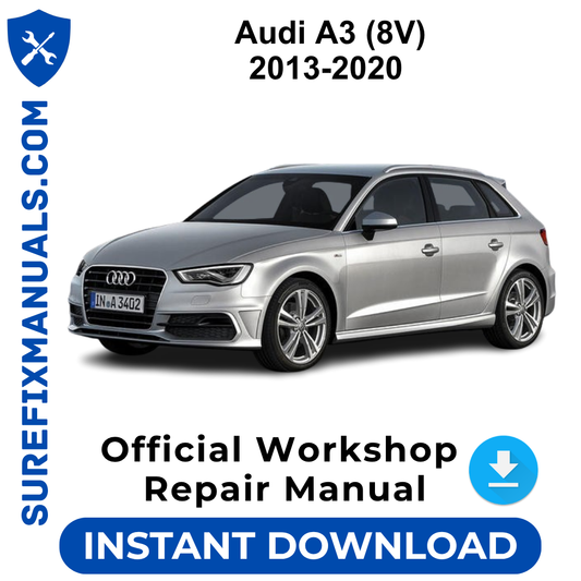 Audi A3 (8V) 2013-2020 Official Workshop Repair Manual