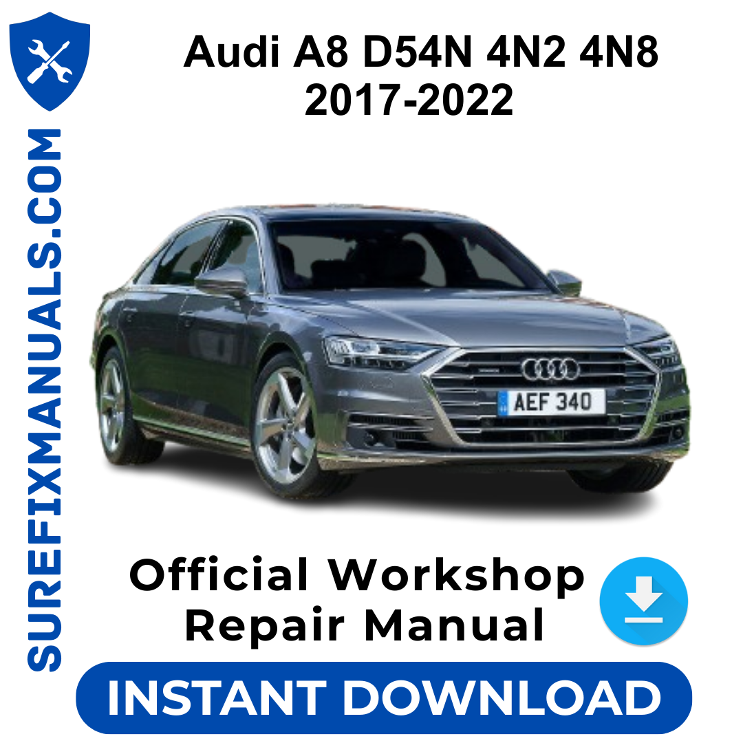 Audi A8 D54N 4N2 4N8 2017-2022 Official Workshop Repair Manual