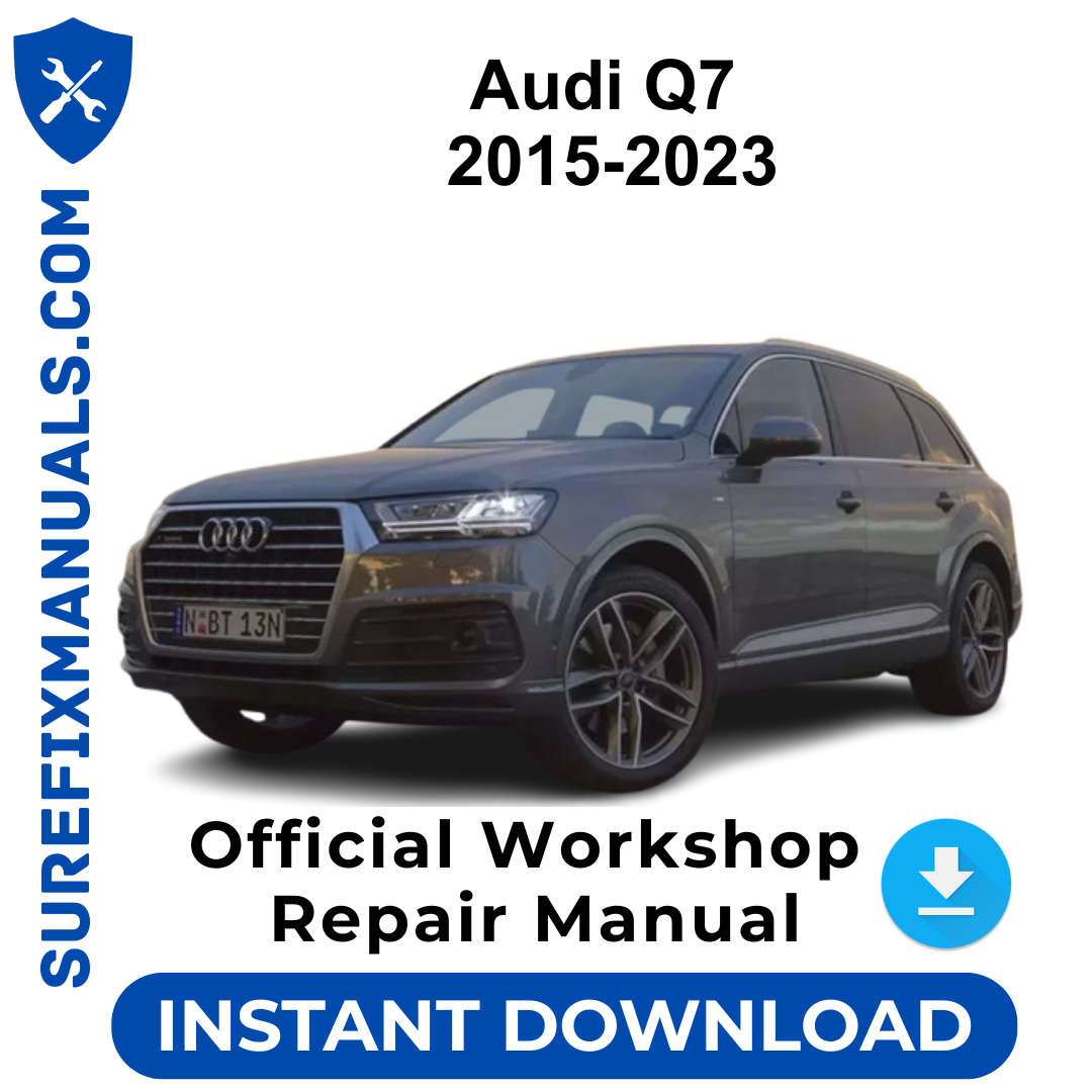 Audi Q7 2015-2023 Official Workshop Repair Manual