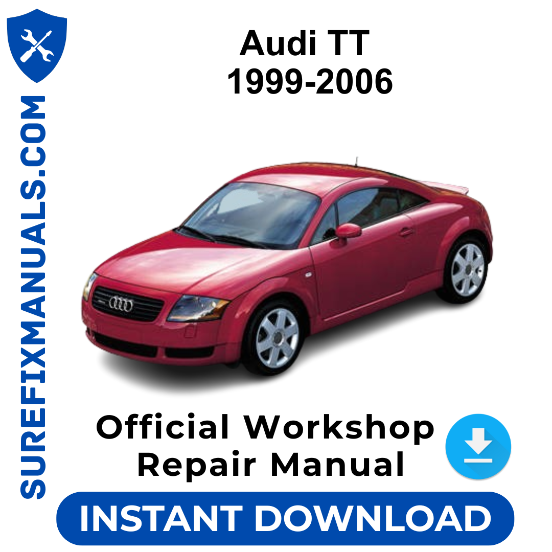 Audi TT 1999-2006 Official Workshop Repair Manual