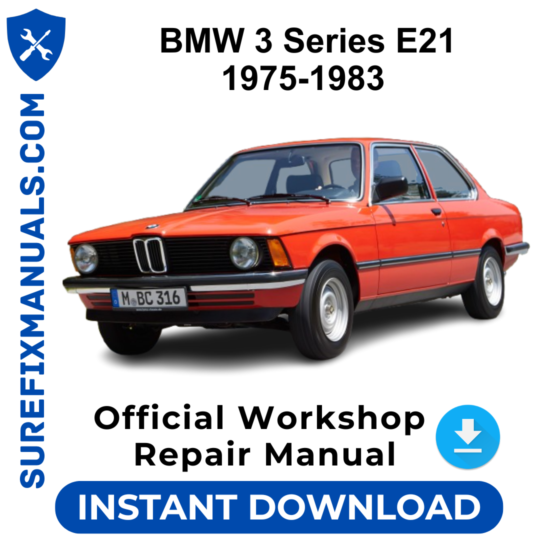 BMW 3 Series E21 1975-1983 Official Workshop Repair Manual