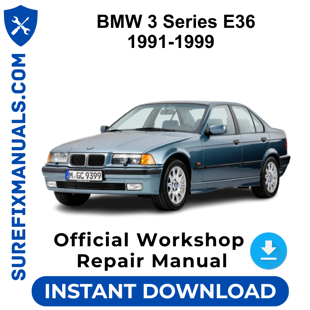 BMW 3 Series E36 1991-1999 Official Workshop Repair Manual