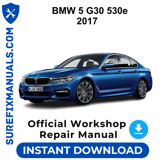BMW 5 G30 530e 2017 Official Workshop Repair Manual