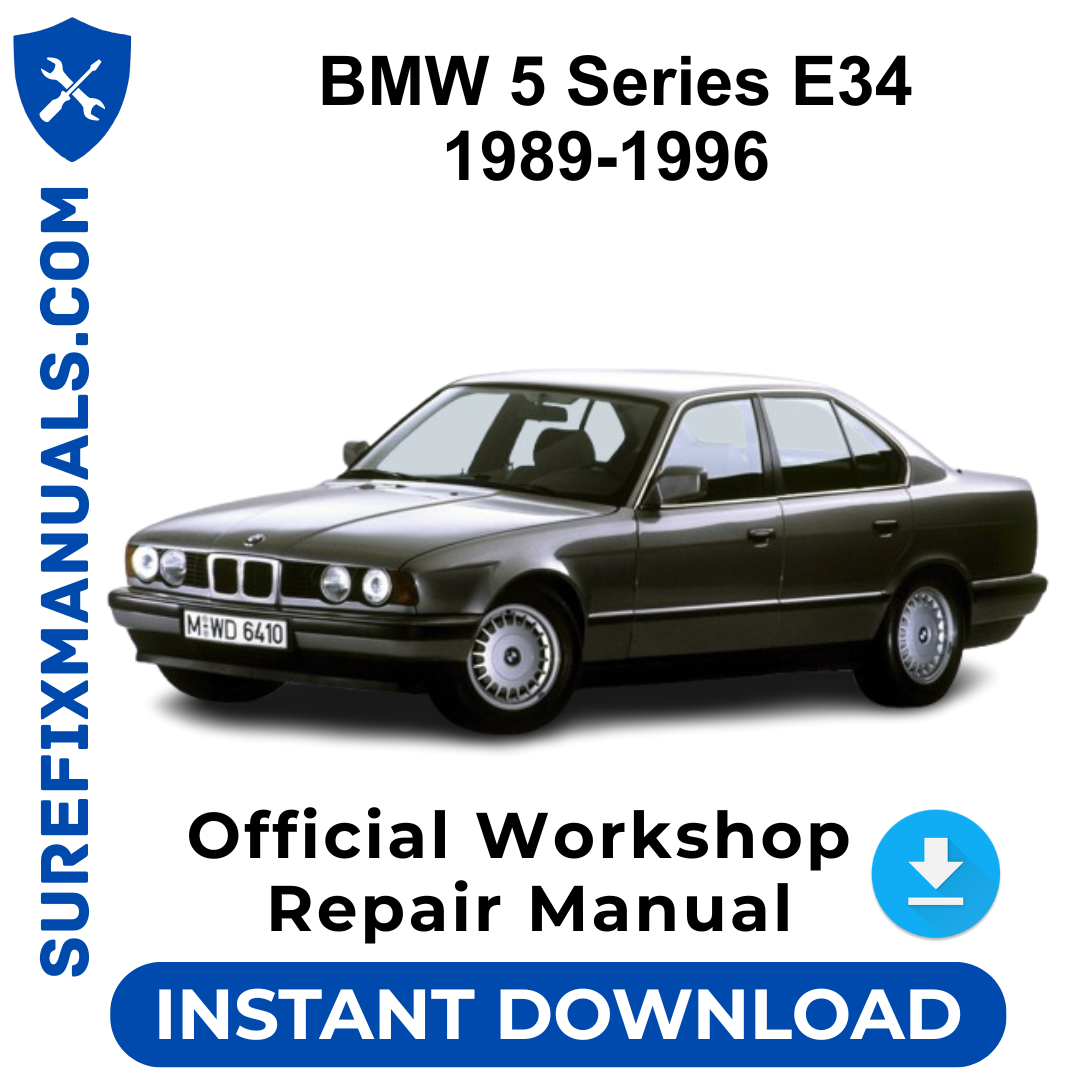 BMW 5 Series E34 1989-1996 Official Workshop Repair Manual