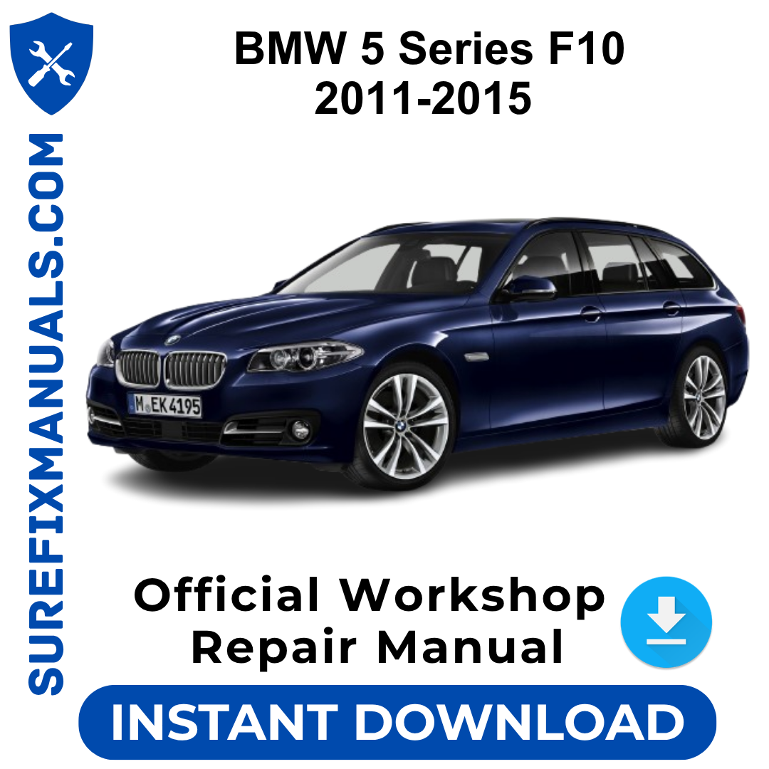 BMW 5 Series F10 2011-2015 Official Workshop Repair Manual