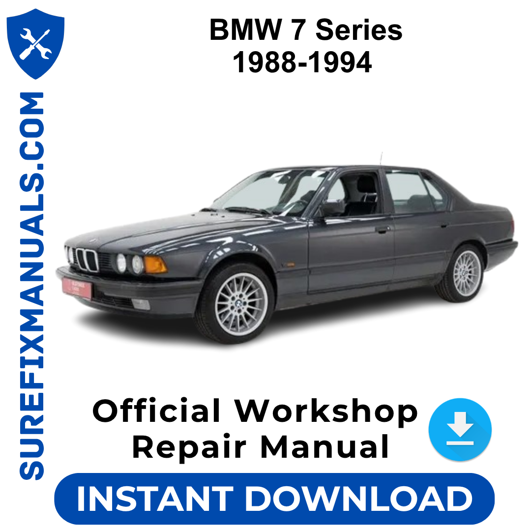 BMW 7 Series 1988-1994 Official Workshop Repair Manual
