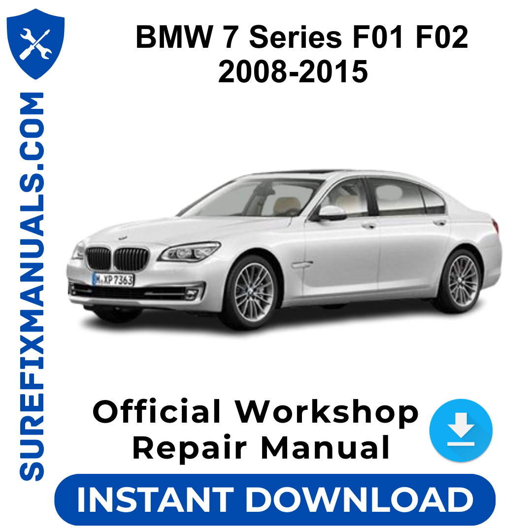 BMW 7 Series F01 F02 2008-2015 Official Workshop Repair Manual
