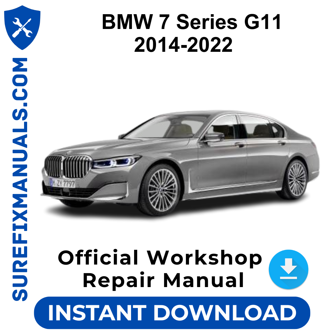 BMW 7 Series G11 2014-2022 Official Workshop Repair Manual