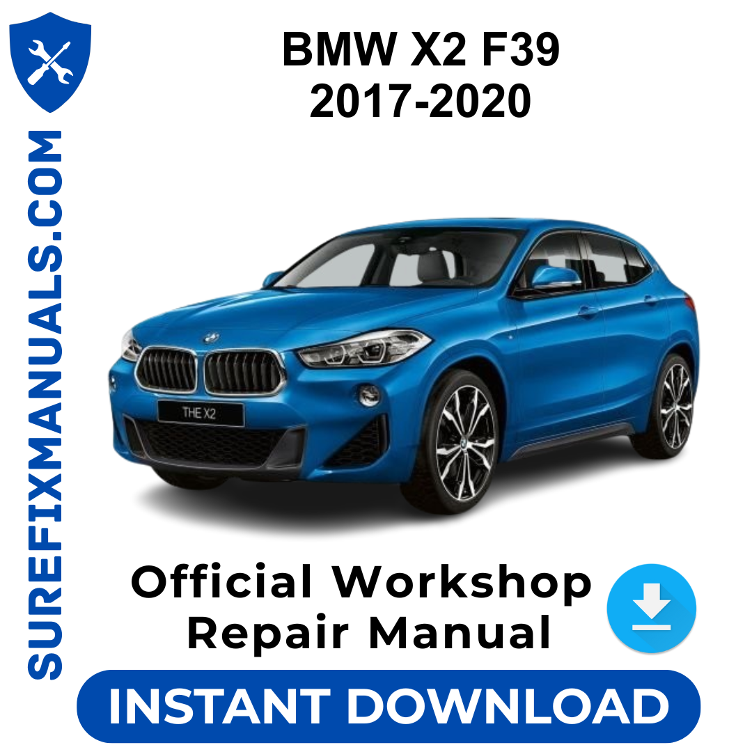 BMW X2 F39 2017-2020 Official Workshop Repair Manual