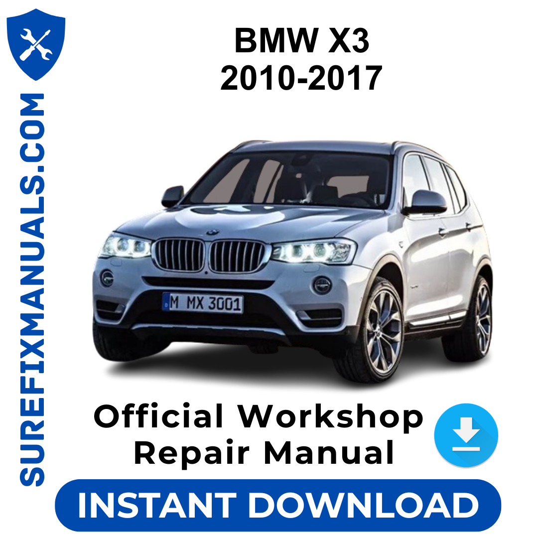 BMW X3 2010-2017 Official Workshop Repair Manual