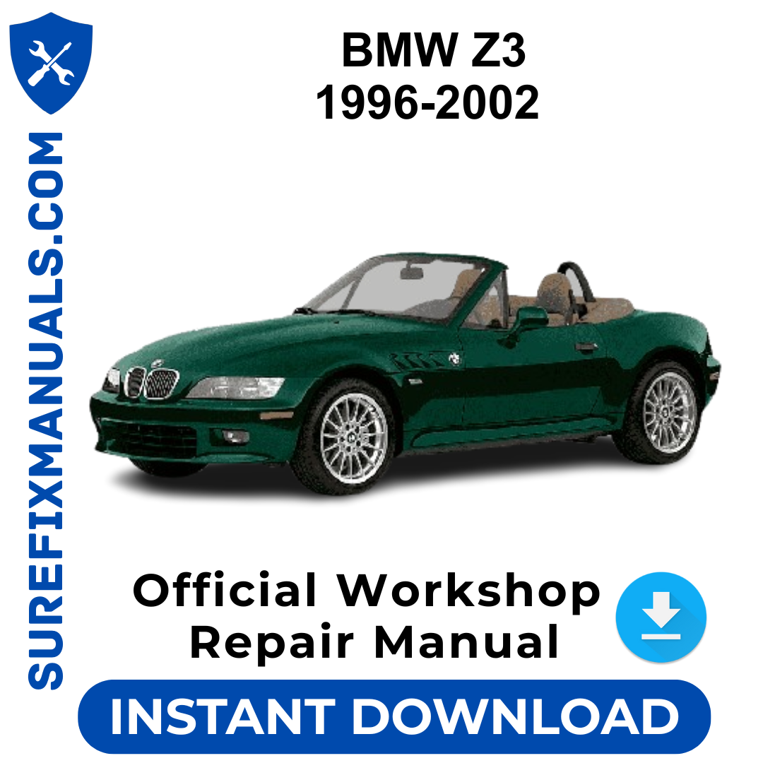 BMW Z3 1996 - 2002 Official Workshop Repair Manual