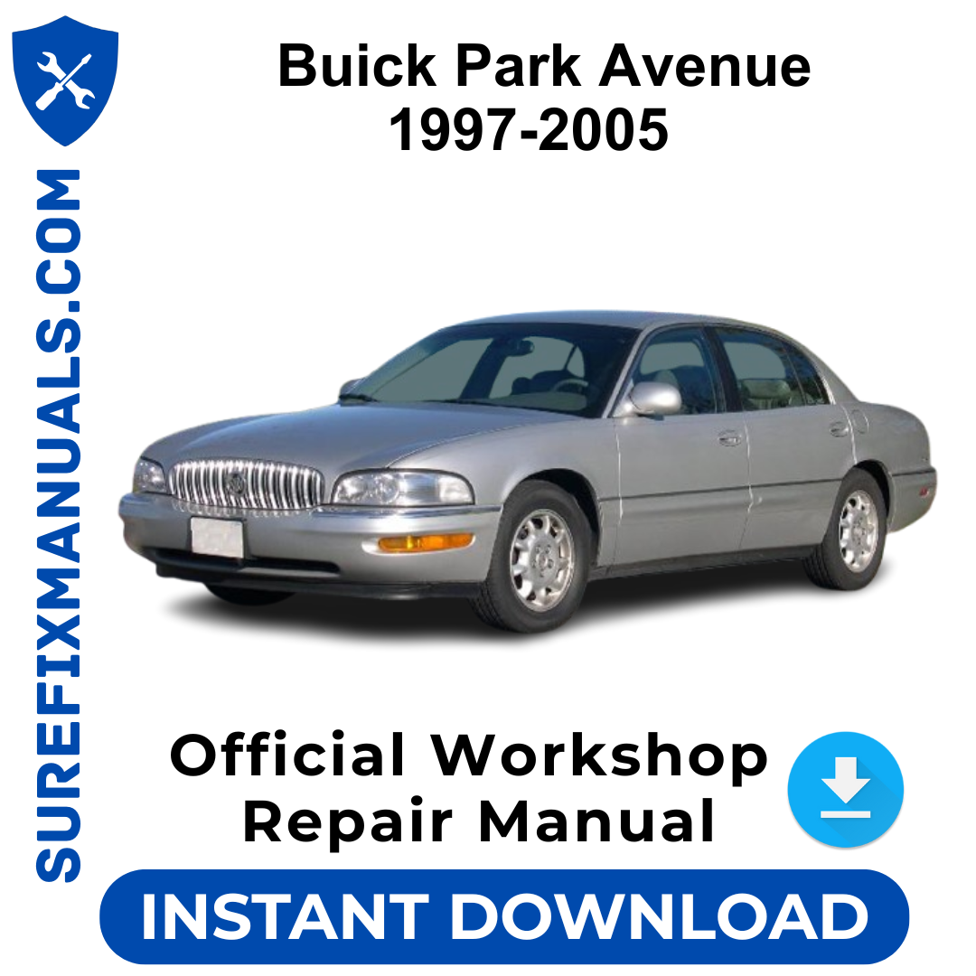Buick Park Avenue 1997-2005 Official Workshop Repair Manual