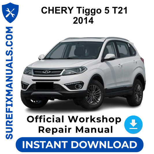 CHERY Tiggo 5 T21 2014 Official Workshop Repair Manual