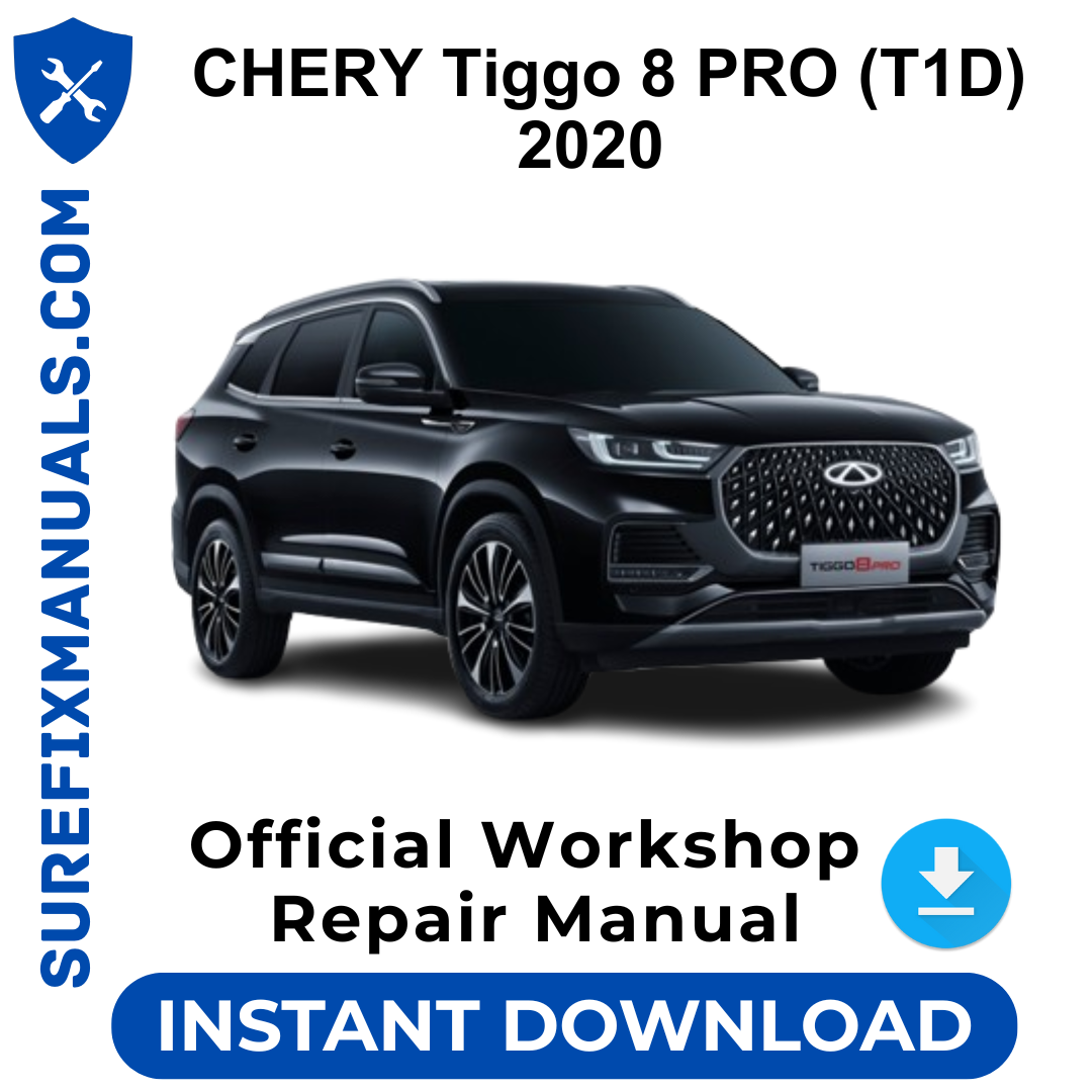 CHERY Tiggo 8 PRO (Т1D) 2020 Official Workshop Repair Manual