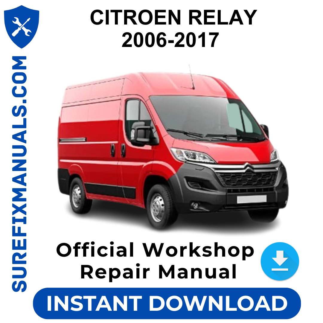 CITROEN RELAY 2006-2017 Official Workshop Repair Manual