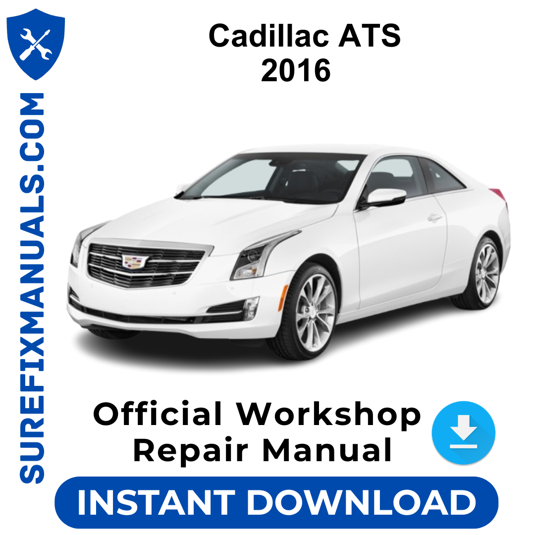 Cadillac ATS 2016 Official Workshop Repair Manual