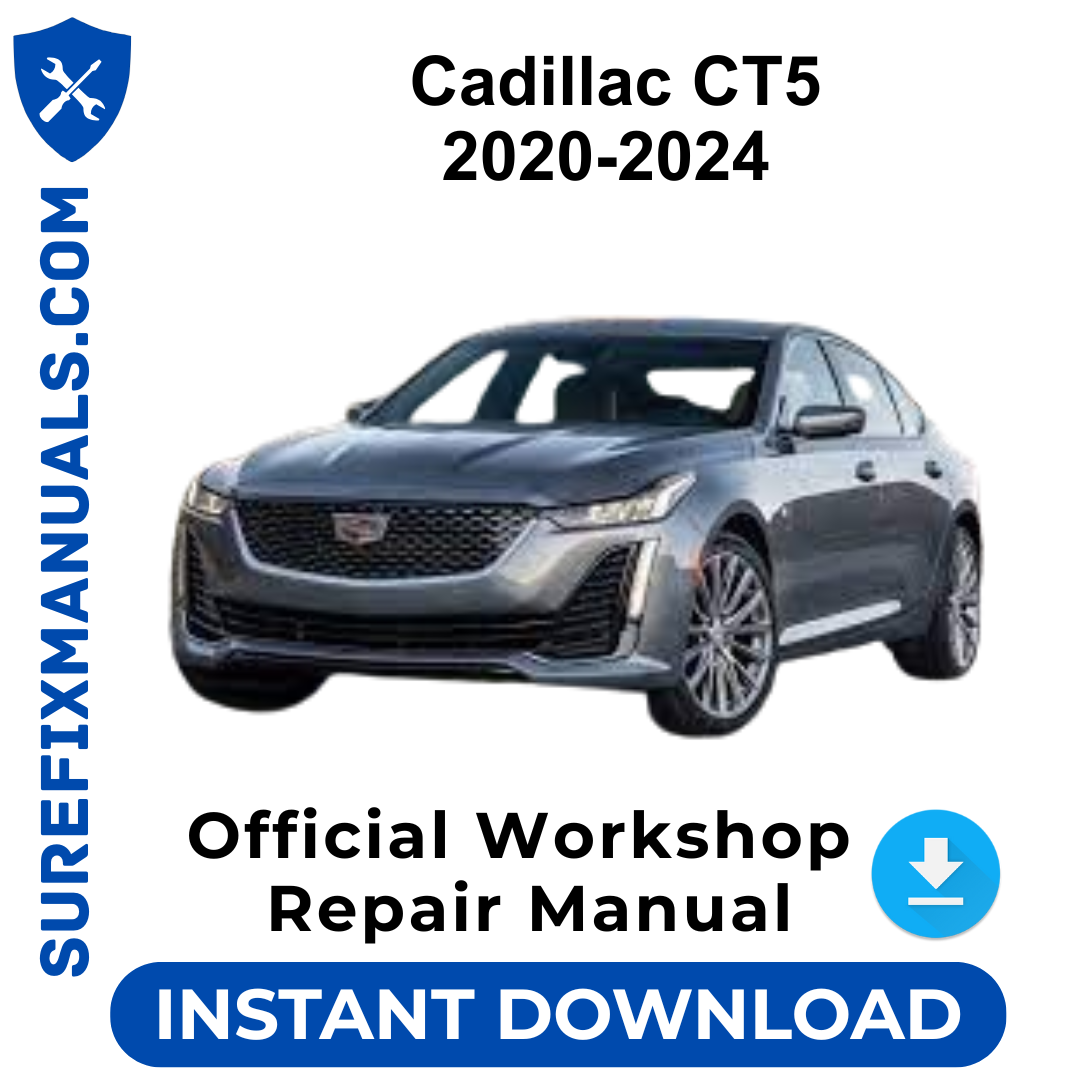 Cadillac CT5 2020-2024 Official Workshop Repair Manual