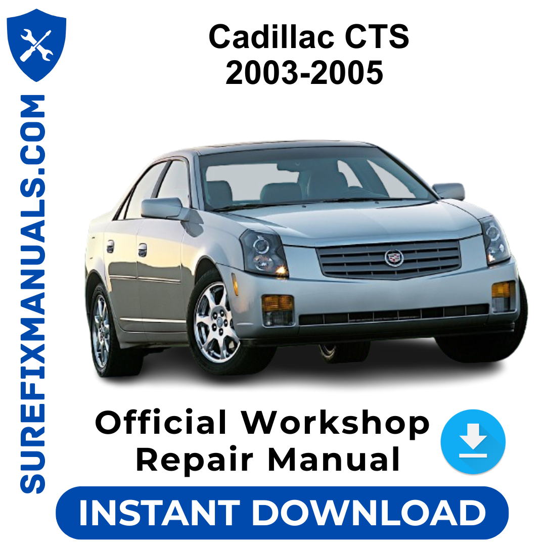 Cadillac CTS 2003-2005 Official Workshop Repair Manual