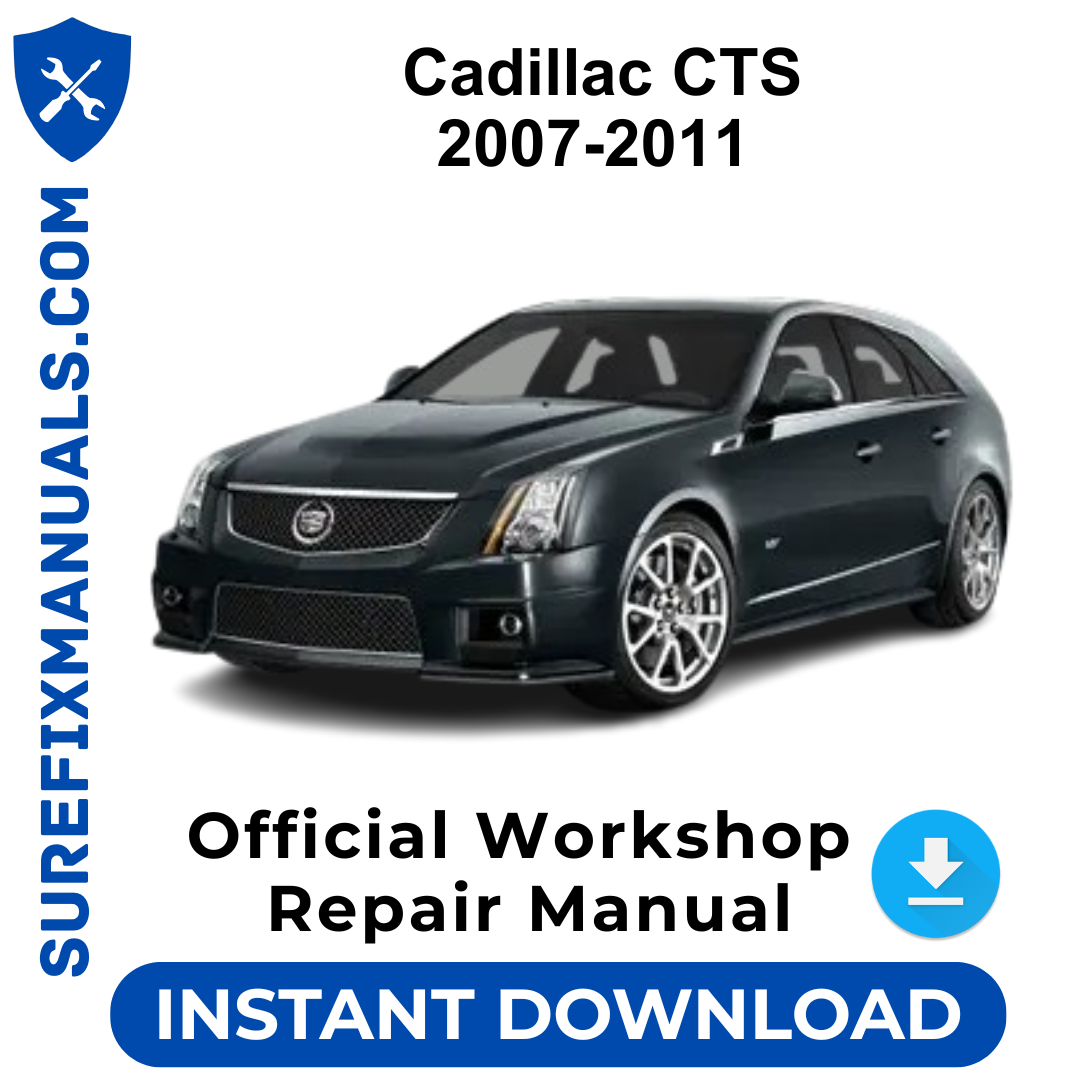 Cadillac CTS 2007-2011 Official Workshop Repair Manual