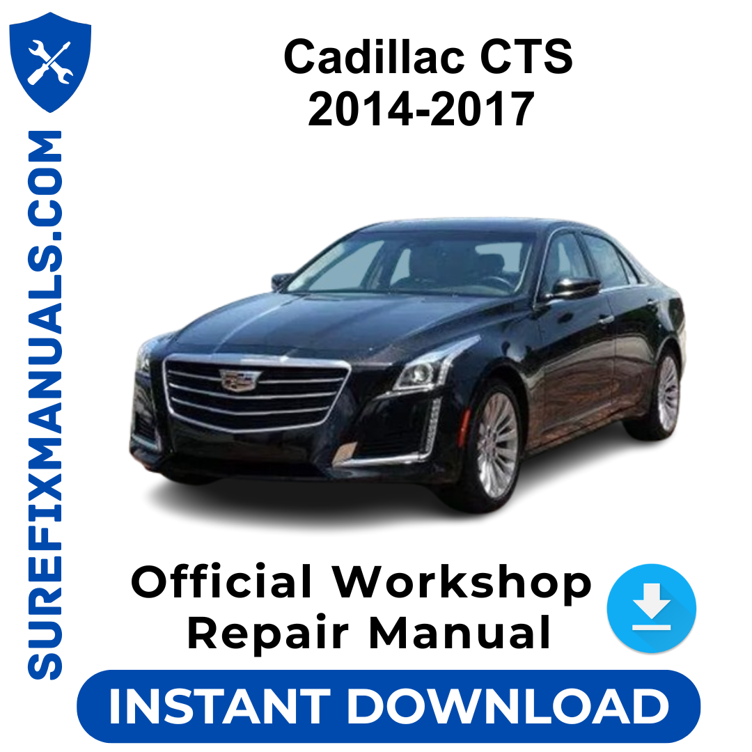 Cadillac CTS 2014-2017 Official Workshop Repair Manual
