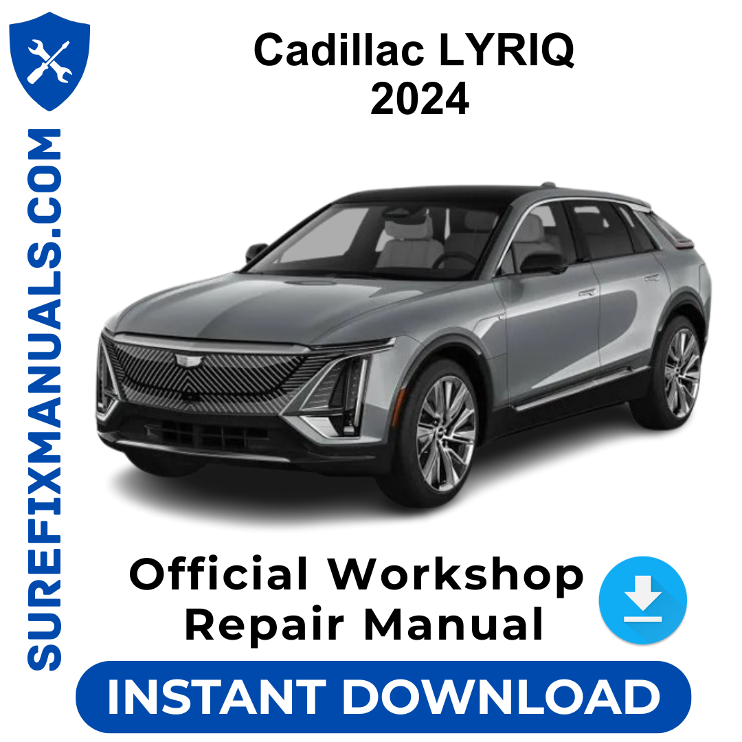 Cadillac LYRIQ 2024 Official Workshop Repair Manual