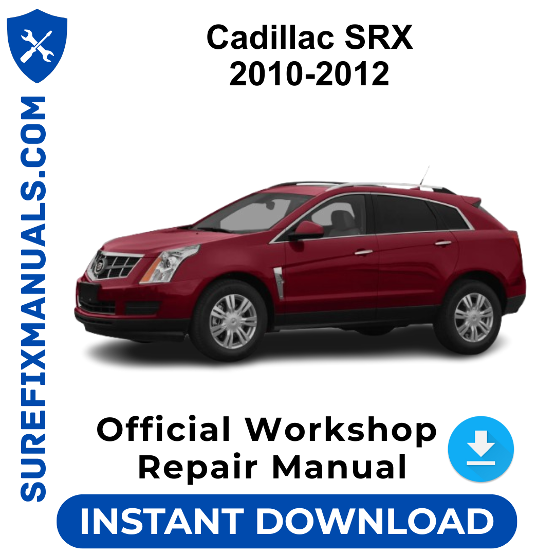 Cadillac SRX 2010-2012 Official Workshop Repair Manual