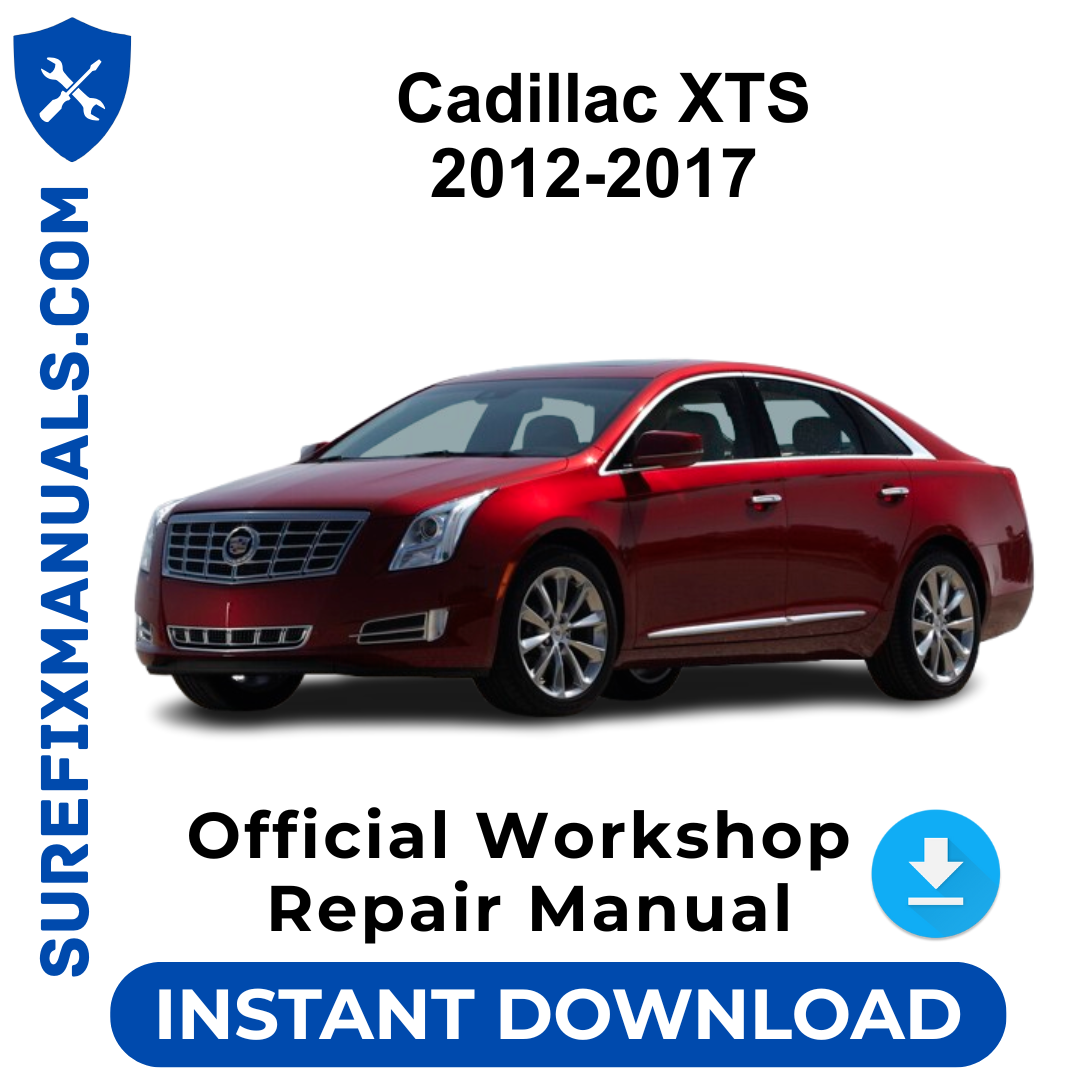 Cadillac XTS 2012-2017 Official Workshop Repair Manual