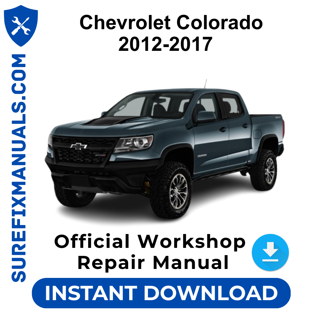 Chevrolet Colorado  2012-2017  Official Workshop Repair Manual