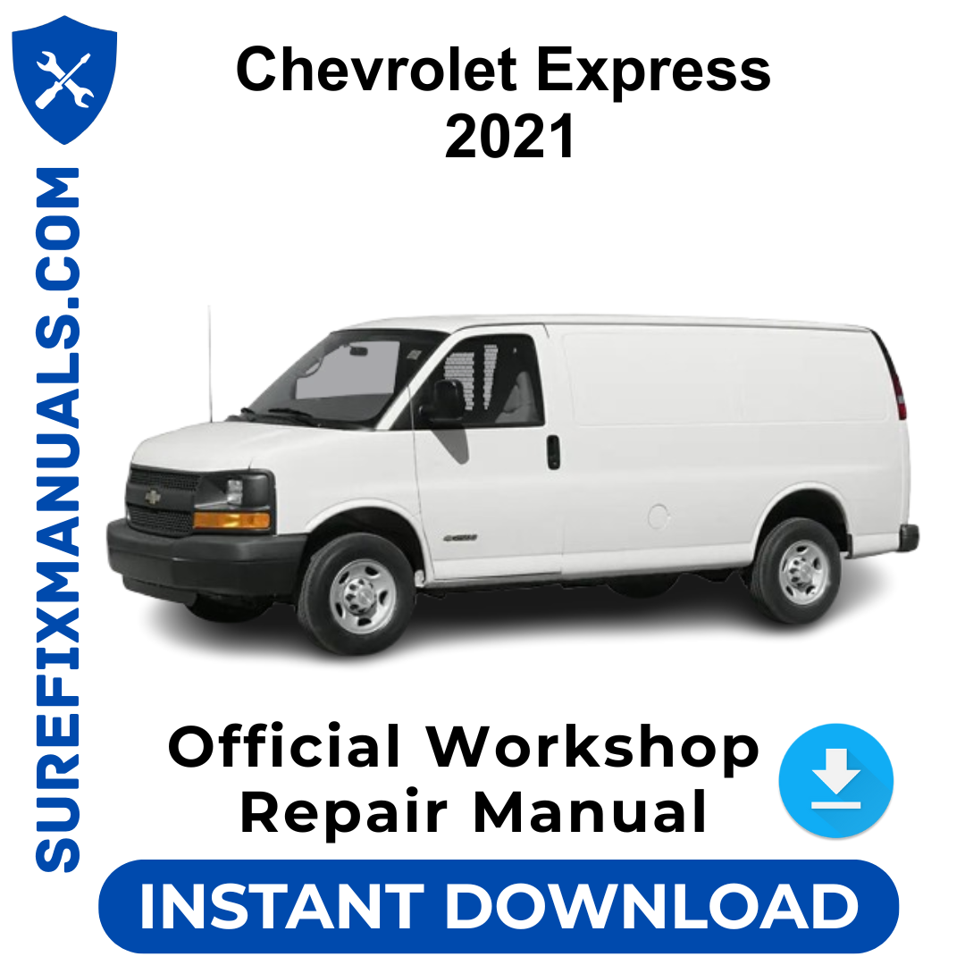 Chevrolet Express 2021 Official Workshop Repair Manual