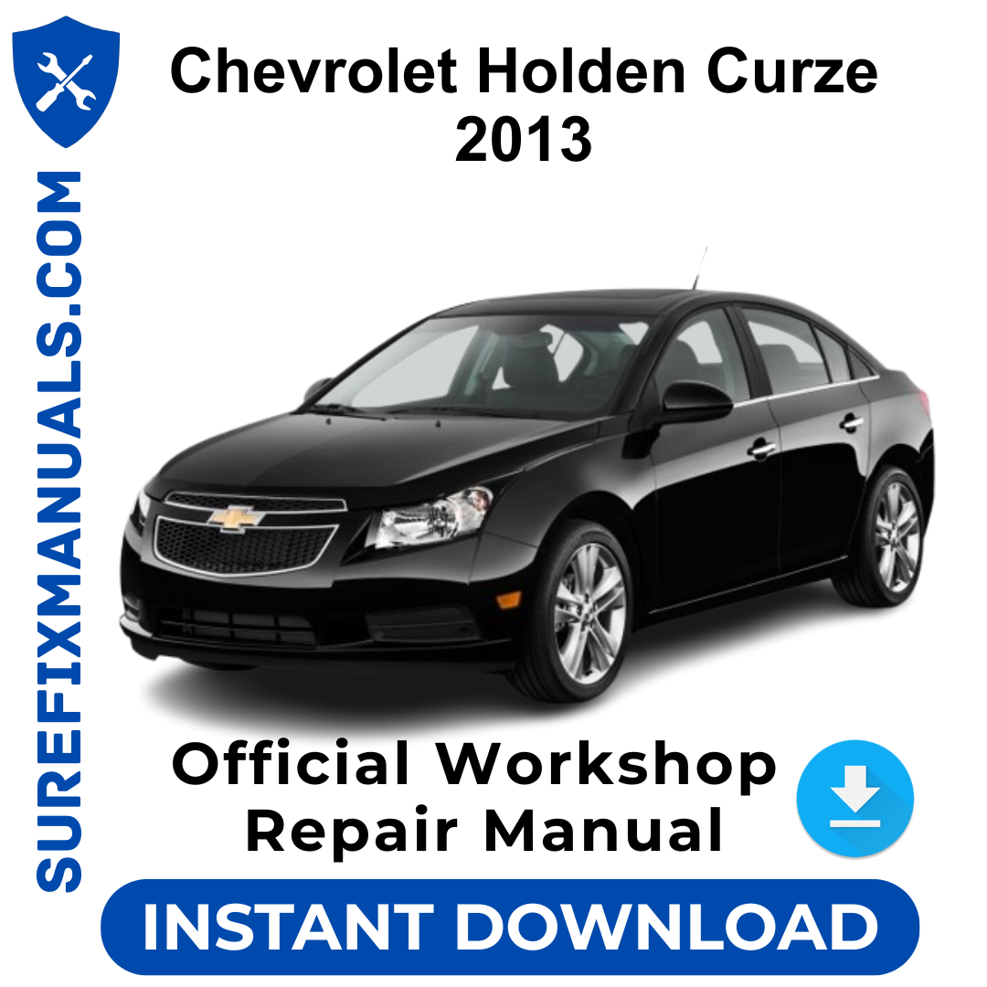 Chevrolet Holden Curze 2013 Official Workshop Repair Manual