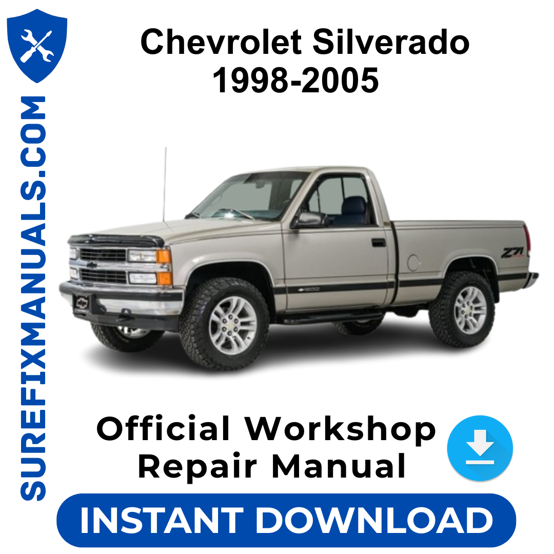 Chevrolet Silverado 1998-2005 Official Workshop Repair Manual
