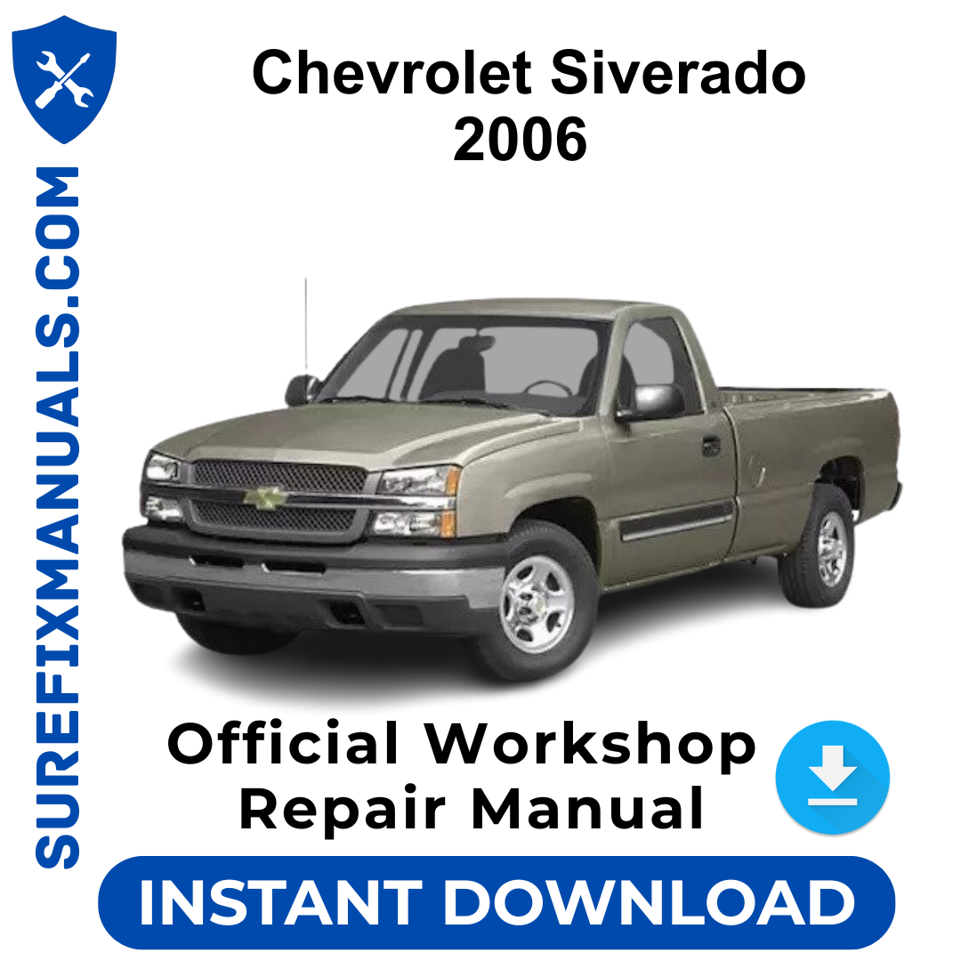 Chevrolet Silverado 2006 Official Workshop Repair Manual