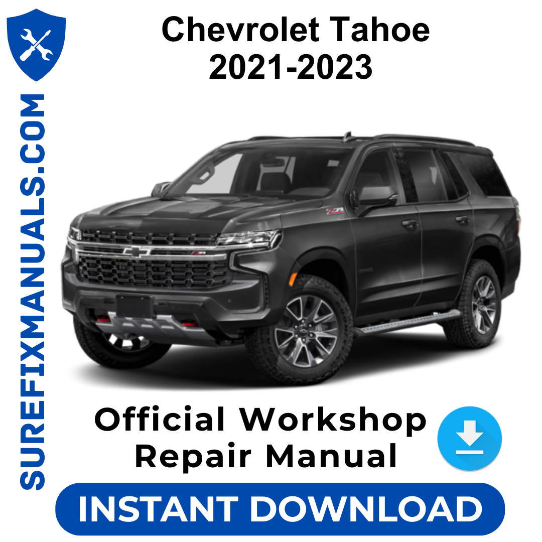 Chevrolet Tahoe 2021-2023 Official Workshop Repair Manual