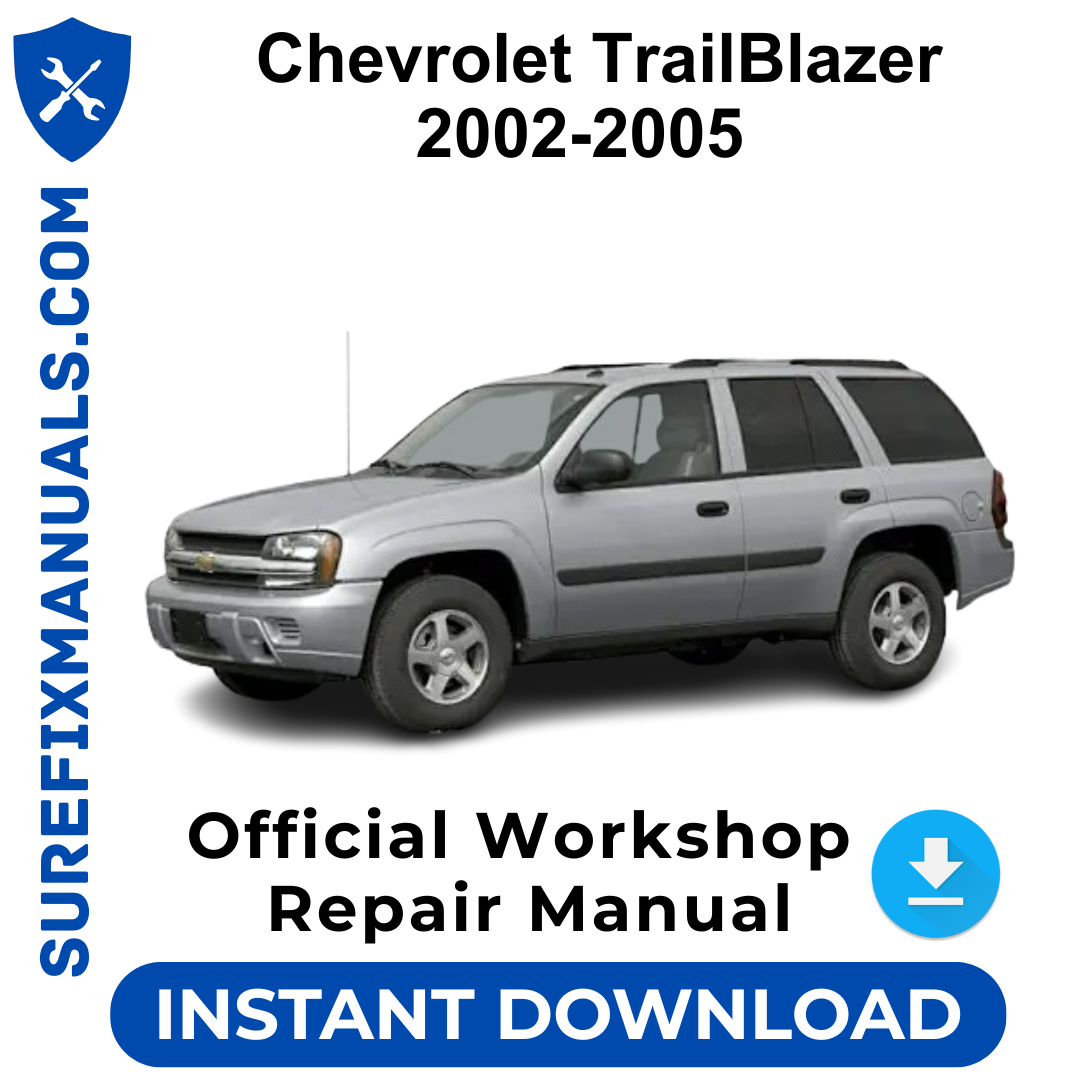 Chevrolet TrailBlazer 2002-2005 Official Workshop Repair Manual