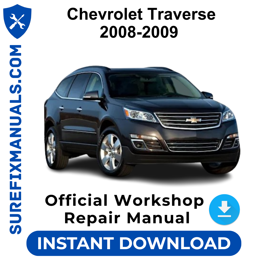 Chevrolet Traverse 2008-2009 Official Workshop Repair Manual