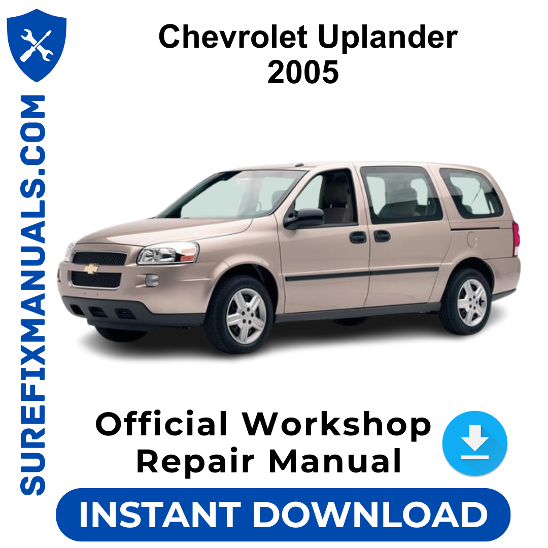 Chevrolet Uplander 2005 Official Workshop Repair Manual