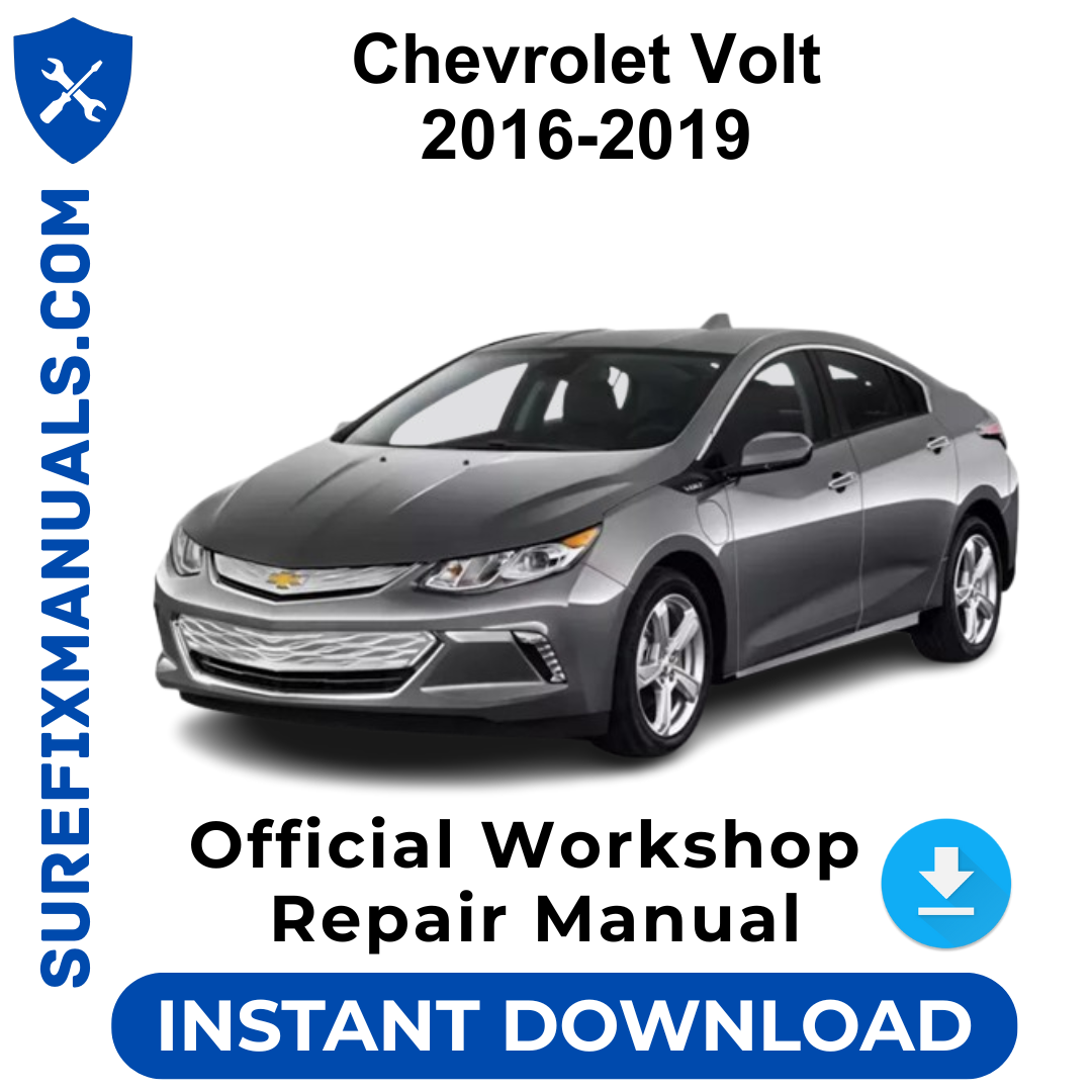 Chevrolet Volt 2016-2019 Official Workshop Repair Manual