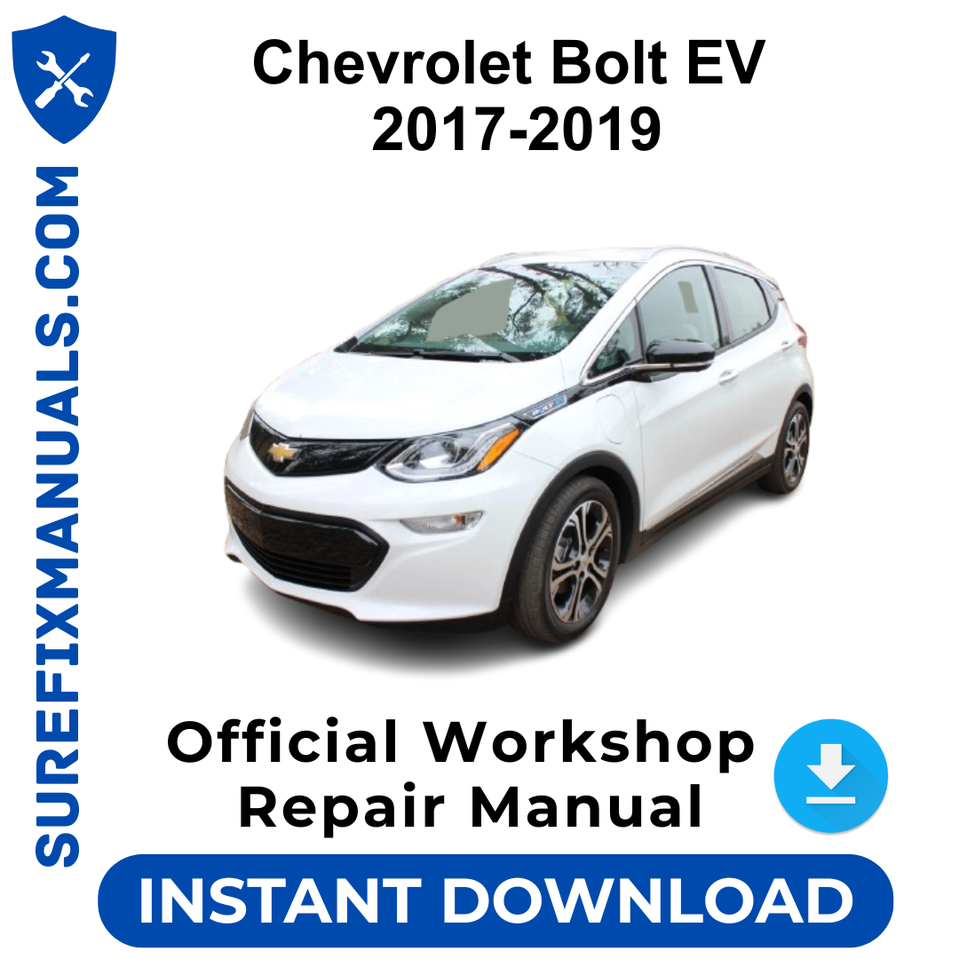 Chevrolet Bolt EV 2017-2019 Official Workshop Repair Manual