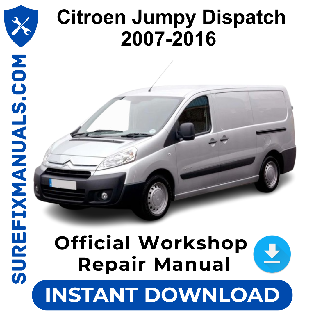 Citroen Jumpy Dispatch 2007-2016 Official Workshop Repair Manual