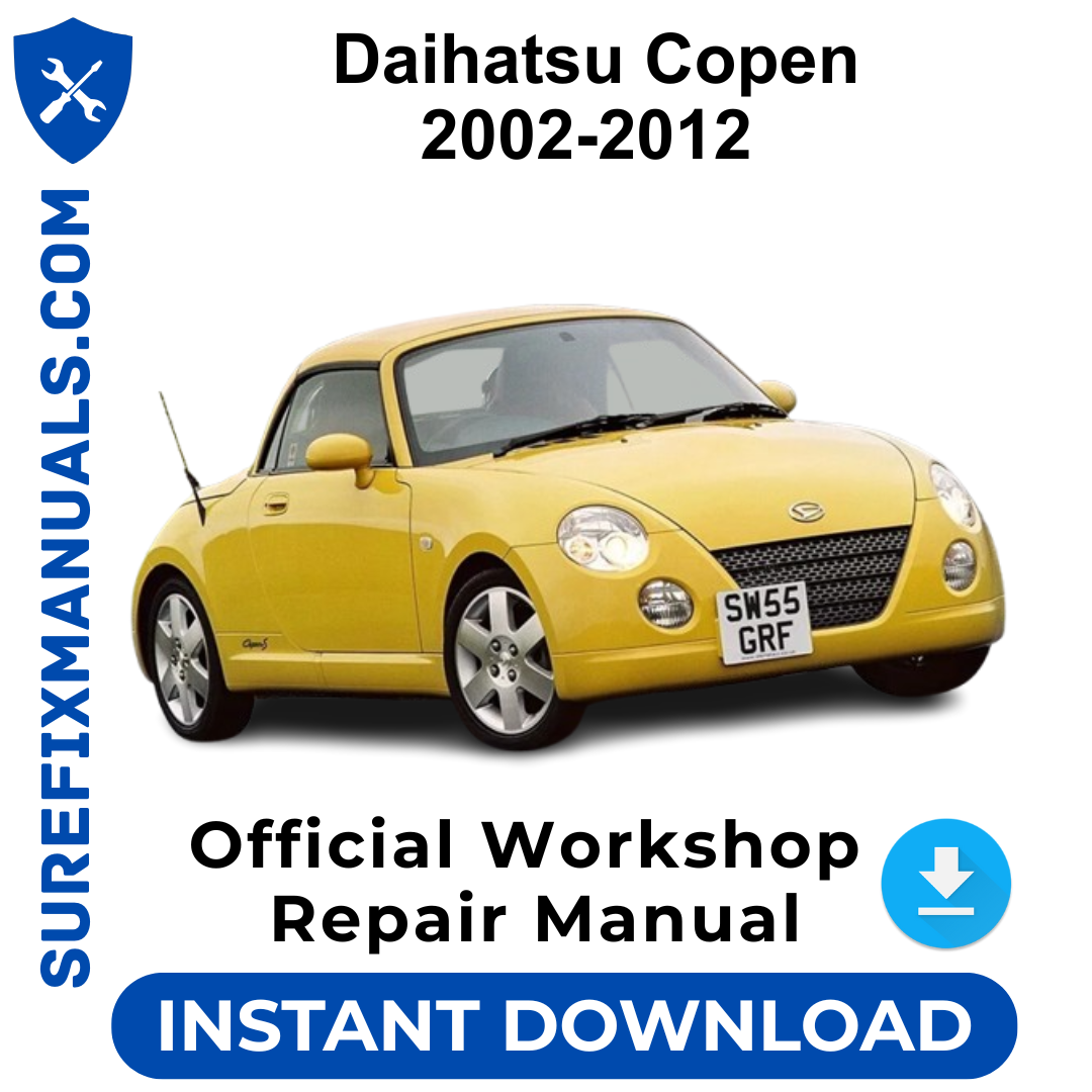 Daihatsu Copen 2002-2012 Official Workshop Repair Manual