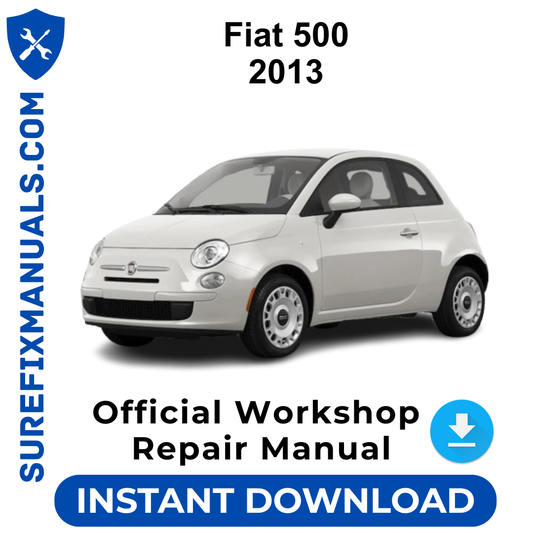 Fiat 500 2013 Official Workshop Repair Manual